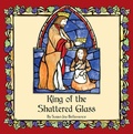 Cover: King of the Shattered Glass - Saint Benedict Press