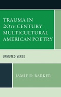 Cover: Trauma in 20th Century Multicultural American Poetry - Lexington Books
