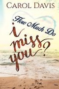 Cover: How Much Do I Miss You? - Austin Macauley Publishers