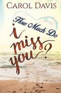 Enlarge image Cover: How Much Do I Miss You? - Austin Macauley Publishers