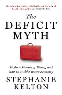 Enlarge image Cover: The Deficit Myth - John Murray Publishers Ltd