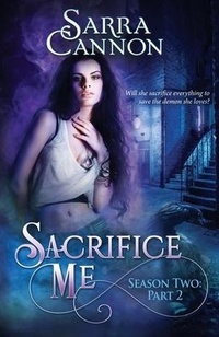 Enlarge image Cover: Sacrifice Me, Season Two - Dead River Books