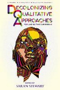 Enlarge image Cover: Decolonizing Qualitative Approaches for and by the Caribbean - Information Age Publishing