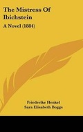 Cover: The Mistress of Ibichstein - Kessinger Publishing