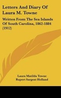 Cover: Letters And Diary Of Laura M. Towne - Kessinger Publishing