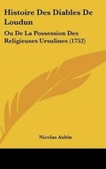 Cover: Histoire Des Diables de Loudun - Kessinger Publishing