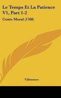 Cover: Le Temps Et La Patience V1, Part 1-2 - Kessinger Publishing