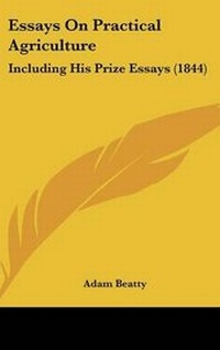 Enlarge image Cover: Essays On Practical Agriculture - Kessinger Publishing