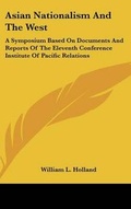 Cover: Asian Nationalism And The West - Kessinger Publishing