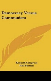 Enlarge image Cover: Democracy Versus Communism - Kessinger Publishing