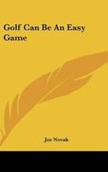 Cover: Golf Can Be an Easy Game - Kessinger Publishing