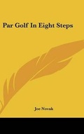 Cover: Par Golf in Eight Steps - Kessinger Publishing