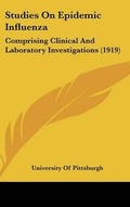 Cover: Studies On Epidemic Influenza - Kessinger Publishing