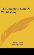 Cover: The Complete Book of Weakfishing - Kessinger Publishing