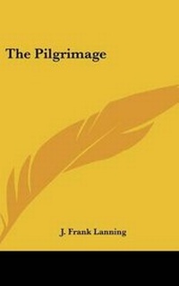 Abbildung von: The Pilgrimage - Kessinger Publishing