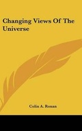 Cover: Changing Views Of The Universe - Kessinger Publishing