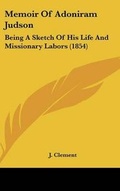 Cover: Memoir Of Adoniram Judson - Kessinger Publishing