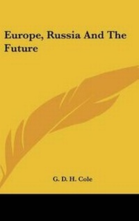 Abbildung von: Europe, Russia and the Future - Kessinger Publishing