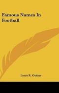 Cover: Famous Names in Football - Kessinger Publishing