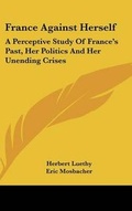 Cover: France Against Herself - Kessinger Publishing