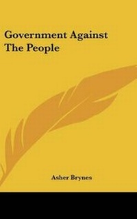 Abbildung von: Government Against the People - Kessinger Publishing