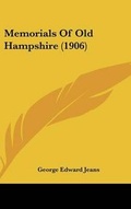 Cover: Memorials Of Old Hampshire (1906) - Kessinger Publishing