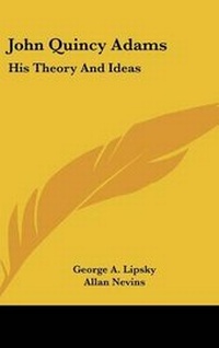 Enlarge image Cover: John Quincy Adams - Kessinger Publishing