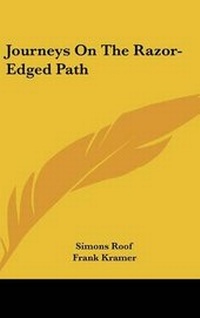 Enlarge image Cover: Journeys on the Razor-Edged Path - Kessinger Publishing