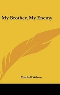 Cover: My Brother, My Enemy - Kessinger Publishing