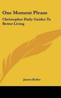 Cover: One Moment Please - Kessinger Publishing