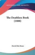 Cover: The Deathless Book (1888) - Kessinger Publishing