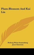 Cover: Plum-Blossom and Kai Lin - Kessinger Publishing