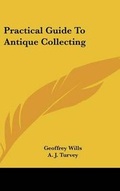 Cover: Practical Guide to Antique Collecting - Kessinger Publishing