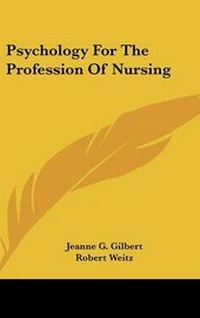 Enlarge image Cover: Psychology For The Profession Of Nursing - Kessinger Publishing
