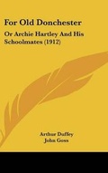 Cover: For Old Donchester - Kessinger Publishing