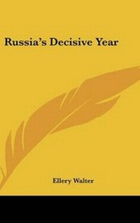 Abbildung von: Russia's Decisive Year - Kessinger Publishing