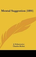 Cover: Mental Suggestion (1891) - Kessinger Publishing