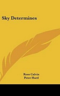Enlarge image Cover: Sky Determines - Kessinger Publishing