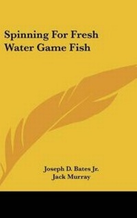Enlarge image Cover: Spinning For Fresh Water Game Fish - Kessinger Publishing
