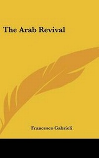 Enlarge image Cover: The Arab Revival - Kessinger Publishing