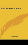 Cover: Thy Brother's Blood - Kessinger Publishing