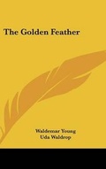 Cover: The Golden Feather - Kessinger Publishing