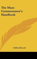 Cover: The Mass Commentator's Handbook - Kessinger Publishing