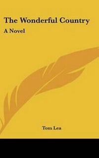 Enlarge image Cover: The Wonderful Country - Kessinger Publishing