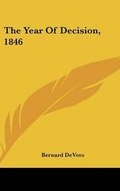 Cover: The Year Of Decision, 1846 - Kessinger Publishing