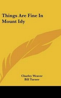 Enlarge image Cover: Things Are Fine In Mount Idy - Kessinger Publishing
