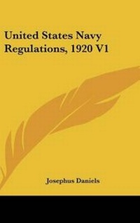 Abbildung von: United States Navy Regulations, 1920 V1 - Kessinger Publishing