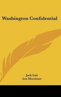 Cover: Washington Confidential - Kessinger Publishing