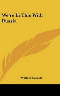 Abbildung von: We're in This with Russia - Kessinger Publishing