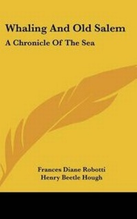 Abbildung von: Whaling And Old Salem - Kessinger Publishing